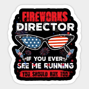 Fireworks Director You See Me Running Patriotic Sticker